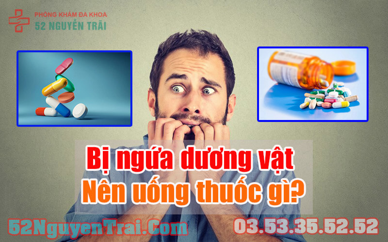 Bị ngứa dương vật nên uống thuốc gì 4