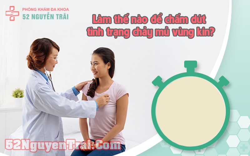 Chảy mủ vùng kín 5