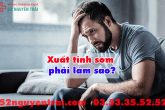 Xuất tinh sớm phải làm sao?